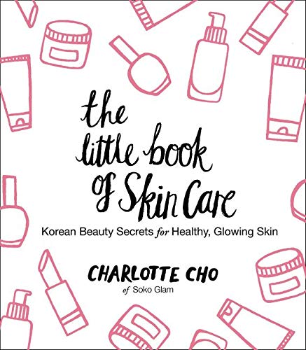 Summary of “The Little Book of Skincare” by Charlotte Cho